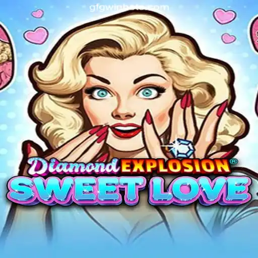 Exploring the Exciting World of DiamondExplosionSweetLove on GFGWIN.com